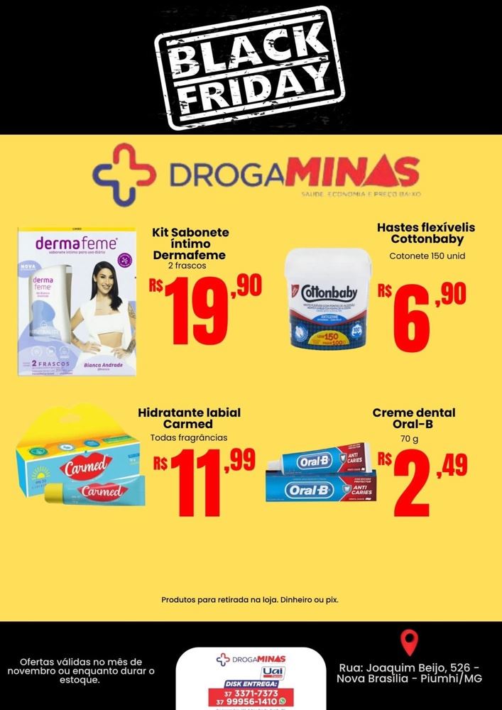 BLACK FRIDAY DROGAMINAS - PIUMHI.

OFERTAS VÁLIDAS NO MÊS DE NOVEMBRO ENQUANTO DURAR OS ESTOQUES. 