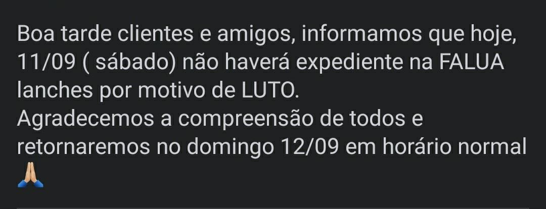 Por motivos de LUTO, hoje 11/09 ( sábado ) não haverá expediente .
Agradecemos a compreensão de todos 🙏🏻