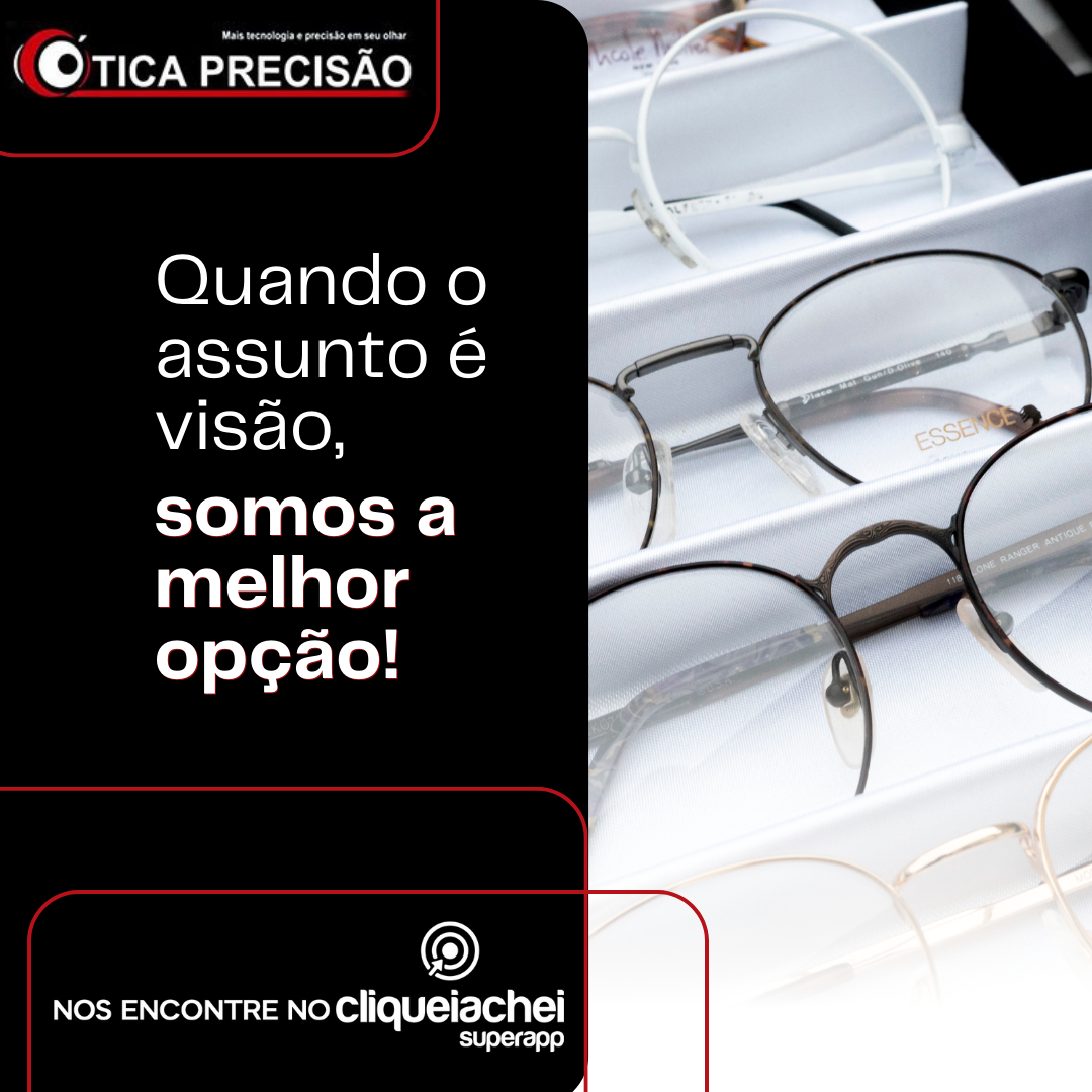 A Ótica Precisão também está no Cliquei Achei!