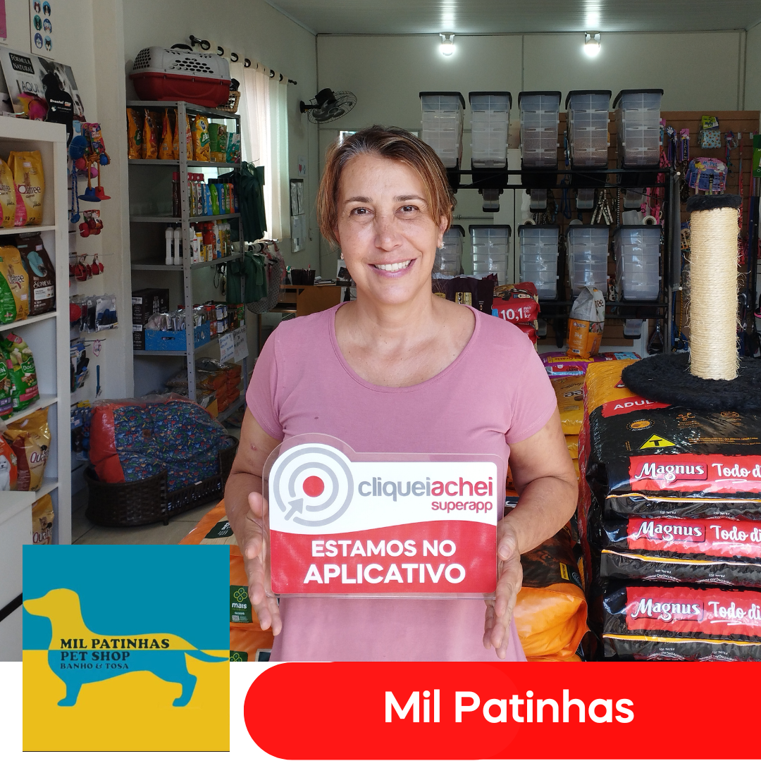 A Mil Patinhas também está no Cliquei Achei!
Encontre uma ampla seleção de alimentos, brinquedos, remédios e acessórios para seus pets.
Acesse https://cliqueiachei.com/milpatinhas e saiba mais!

Obrigada Patrícia pela confiança!