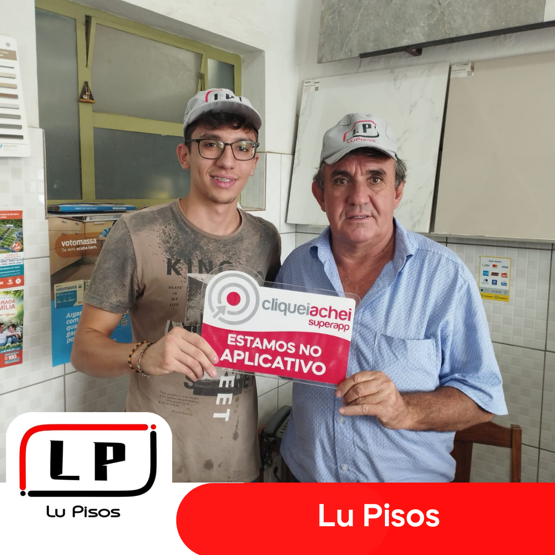 A Lu Pisos também está no Cliquei Achei!
Referência em qualidade e compromisso em revestimentos, proporcionando uma experiência única aos clientes
Acesse cliqueiachei.com/lupisos e saiba mais!

Obrigada Túlio e Luiz pela confiança!