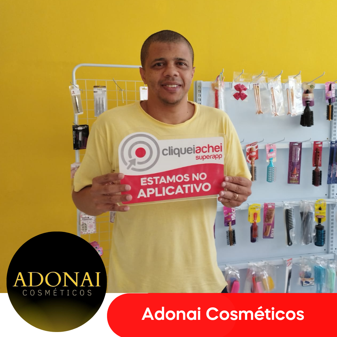 A Adonai Cosméticos também está no Cliquei Achei!
Uma loja completa e moderna, com uma ampla variedade de produtos para cuidados com cabelo, pele e unhas.
Acesse cliqueiachei.com/adonai e saiba mais!

Obrigada Luciano pela confiança!