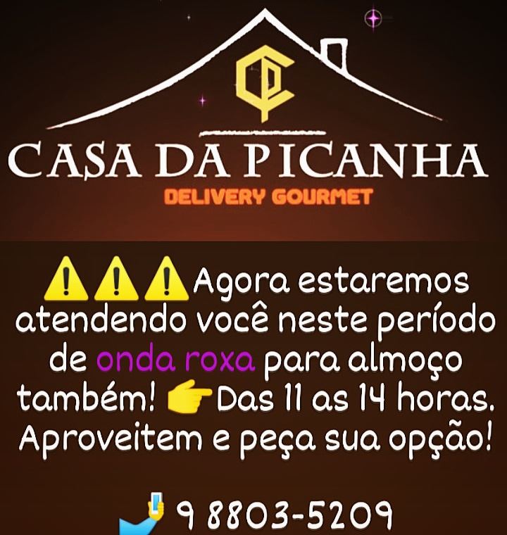 ⚠️⚠️⚠️Atenção: Devido ao decreto do governo do Estado de Minas Gerais, e  ao apoio ao cliente, nosso delivery passará ao funcionamento também ao período diurno (Almoço)! Horário das 11:00 as 14:00 e (Jantar) das 18:00 as 22:00hs. 
🏠Casa da Picanha Delivery sempre em respeito ao consumidor. 😷🤜🙏🔥🔥🔥